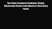 [Read Book] The Cabot Creamery Cookbook: Simple Wholesome Dishes from America's Best Dairy