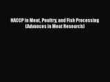 [Read Book] HACCP in Meat Poultry and Fish Processing (Advances in Meat Research)  EBook