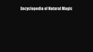 [Read Book] Encyclopedia of Natural Magic  EBook