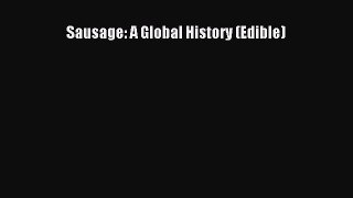 [Read Book] Sausage: A Global History (Edible)  EBook