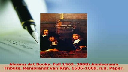 Download  Abrams Art Books Fall 1969 300th Anniversary Tribute Rembrandt van Rijn 16061669 Read Full Ebook