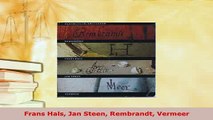 PDF  Frans Hals Jan Steen Rembrandt Vermeer Free Books