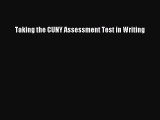 [PDF] Taking the CUNY Assessment Test in Writing [Download] Full Ebook