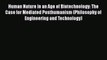 [PDF] Human Nature in an Age of Biotechnology: The Case for Mediated Posthumanism (Philosophy