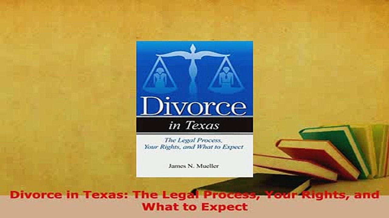 PDF  Divorce in Texas The Legal Process Your Rights and What to Expect  EBook