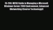 Read 70-290: MCSE Guide to Managing a Microsoft Windows Server 2003 Environment Enhanced (Networking