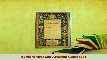 Download  Rembrandt Les Artistes Celebres Free Books