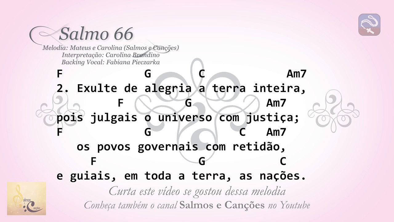 SALMO 66 QUE AS NAÇÕES VOS GLORIFIQUEM, Ó SENHOR (6º DOMINGO DA PÁSCOA ANO C)