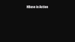 Read HBase in Action Ebook Free