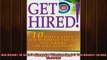 READ book  Get Hired 10 Simple Steps for Winning the Job You Desirein Any Economy Online Free