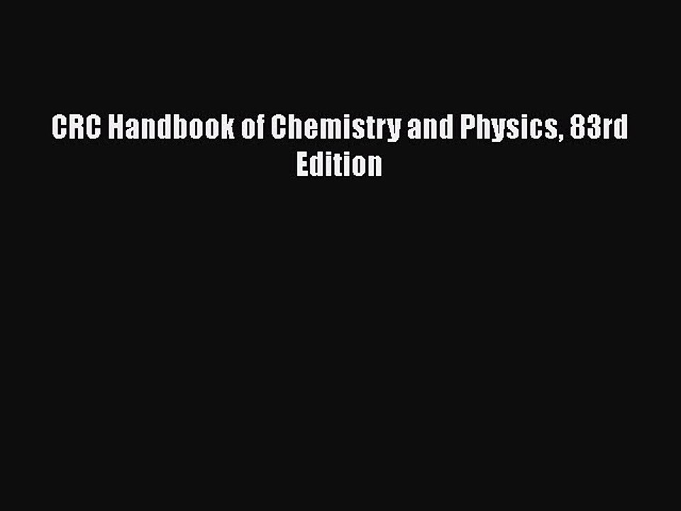[PDF] CRC Handbook of Chemistry and Physics 83rd Edition [Read] Online
