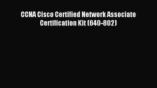 Read CCNA Cisco Certified Network Associate Certification Kit (640-802) Ebook Free