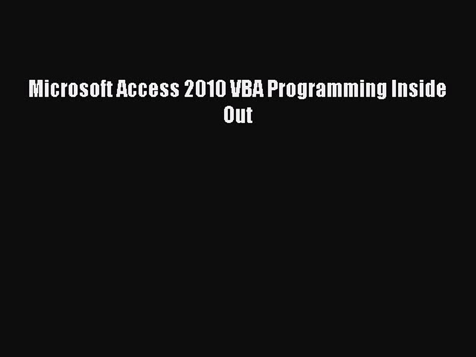[Read PDF] Microsoft Access 2010 VBA Programming Inside Out Download Free