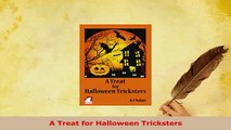 PDF  A Treat for Halloween Tricksters Free Books
