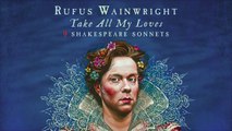 Rufus Wainwright - When In Disgrace with Fortune and Men's Eyes (Sonnet 29) (Snippet).