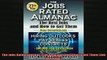 READ book  The Jobs Rated Almanac The Best Jobs and How to Get Them Job Openings Online Free
