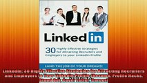 READ book  LinkedIn 30 Highly Effective Strategies for Attracting Recruiters and Employers to Your Full EBook