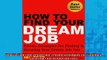 READ book  How To Find Your Dream Job Proven Strategies For Finding  Securing Your Dream Job Fast Full Free