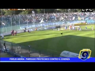 Fidelis Andria |  Pareggio pirotecnico contro il Cosenza