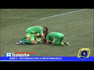 Serie D |  Festa rinviata per la Virtus Francavilla