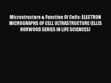 [PDF] Microstructure & Function Of Cells: ELECTRON MICROGRAPHS OF CELL ULTRASTRUCTURE (ELLIS