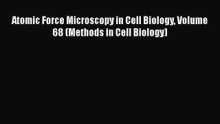 [PDF] Atomic Force Microscopy in Cell Biology Volume 68 (Methods in Cell Biology) [Download]