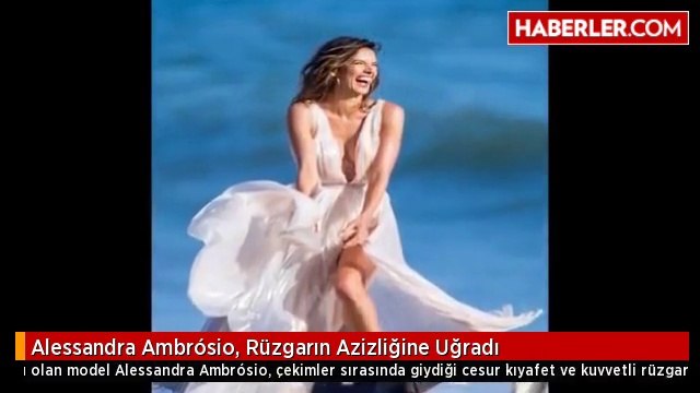 Alessandra Ambrósio, Rüzgarın Azizliğine Uğradı
