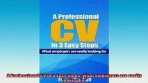 Downlaod Full PDF Free  A Professional CV in 3 Easy Steps What employers are really looking for Full EBook