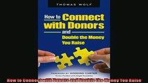 Free PDF Downlaod  How to Connect with Donors and Double the Money You Raise  DOWNLOAD ONLINE