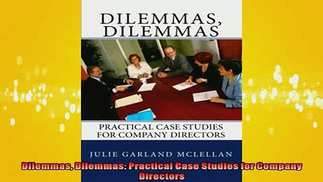 READ book Dilemmas Dilemmas Practical Case Studies for Company Directors FREE BOOOK ONLINE