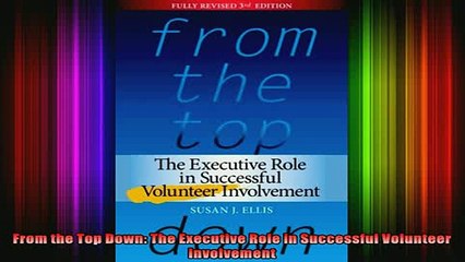 READ book  From the Top Down The Executive Role in Successful Volunteer Involvement  FREE BOOOK ONLINE