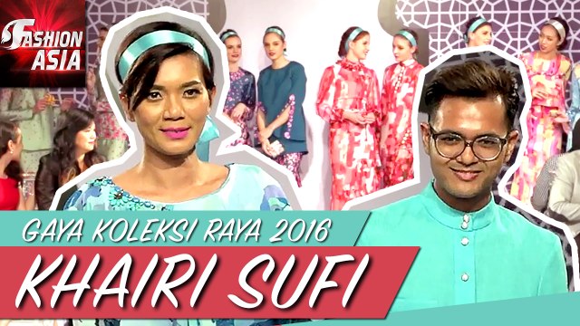 Gaya Koleksi Raya 2016 | Khari Sufi | Fashion Asia