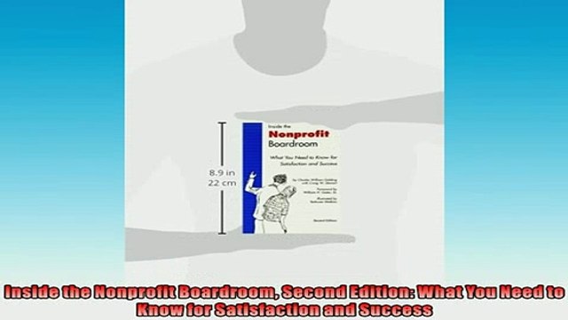 FREE DOWNLOAD Inside the Nonprofit Boardroom Second Edition What You Need to Know for Satisfaction and READ ONLINE