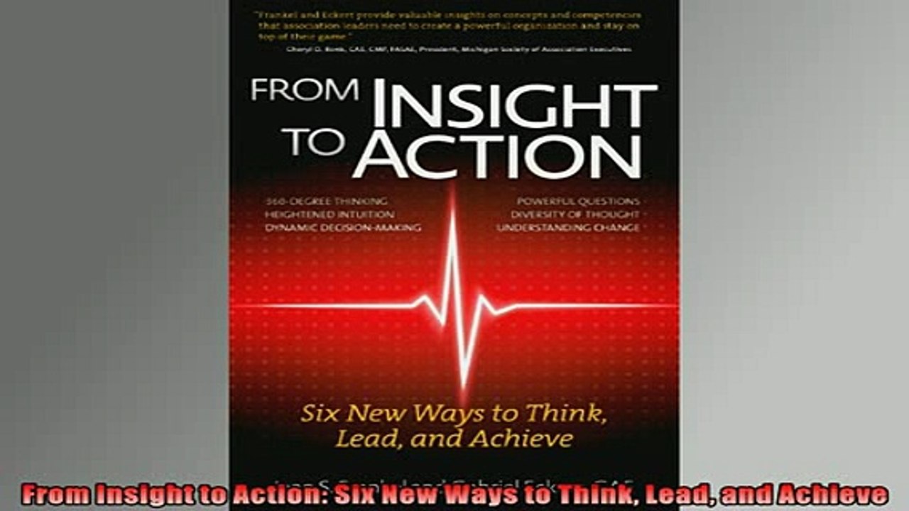 FREE DOWNLOAD  From Insight to Action Six New Ways to Think Lead and Achieve  DOWNLOAD ONLINE