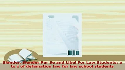 Download Video: PDF  Slander Slander Per Se and Libel For Law Students a to z of defamation law for law school Read Online