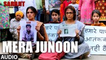 Mera Junoon Full Song - SARBJIT - Aishwarya Rai Bachchan, Randeep