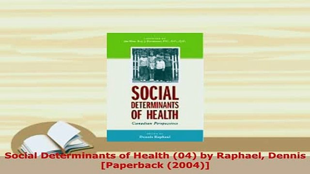 Download Social Determinants of Health 04 by Raphael Dennis Paperback 2004 PDF Book Free