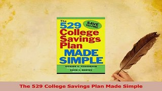 Read  The 529 College Savings Plan Made Simple Ebook Free