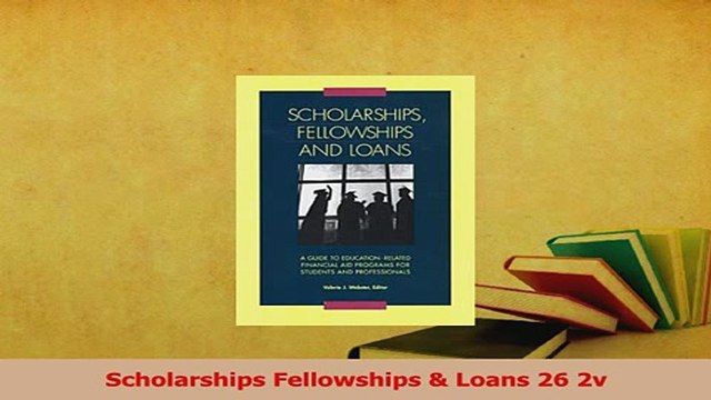 Read Scholarships Fellowships Loans 26 2v Ebook Free