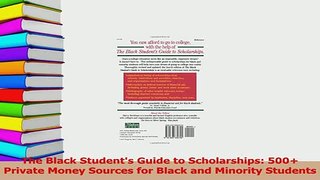 Read  The Black Students Guide to Scholarships 500 Private Money Sources for Black and Ebook Free