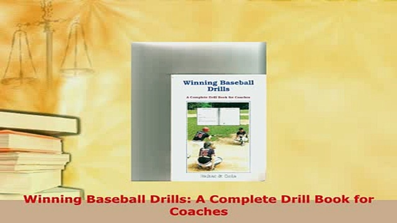 Download  Winning Baseball Drills A Complete Drill Book for Coaches  Read Online