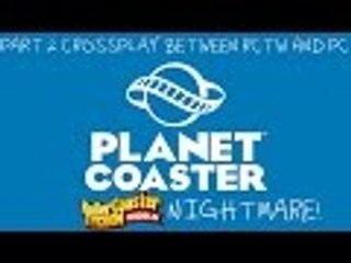 PLANET COASTER Is this Roller Coaster Tycoon World NiGhTmArE? Part 2