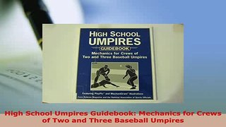 PDF  High School Umpires Guidebook Mechanics for Crews of Two and Three Baseball Umpires Free Books