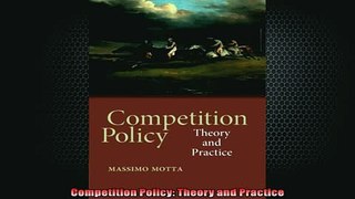 Free PDF Downlaod  Competition Policy Theory and Practice  FREE BOOOK ONLINE