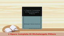 PDF  LOpera Completa Di Michelangelo Pittore Free Books