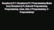 [Read PDF] Raspberry Pi 2: Raspberry Pi 2 Programming Made Easy (Raspberry Pi Android Programming