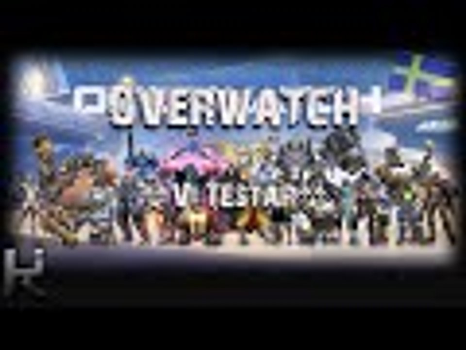 *Vi Testar* Overwatch