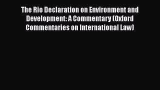 [Read book] The Rio Declaration on Environment and Development: A Commentary (Oxford Commentaries