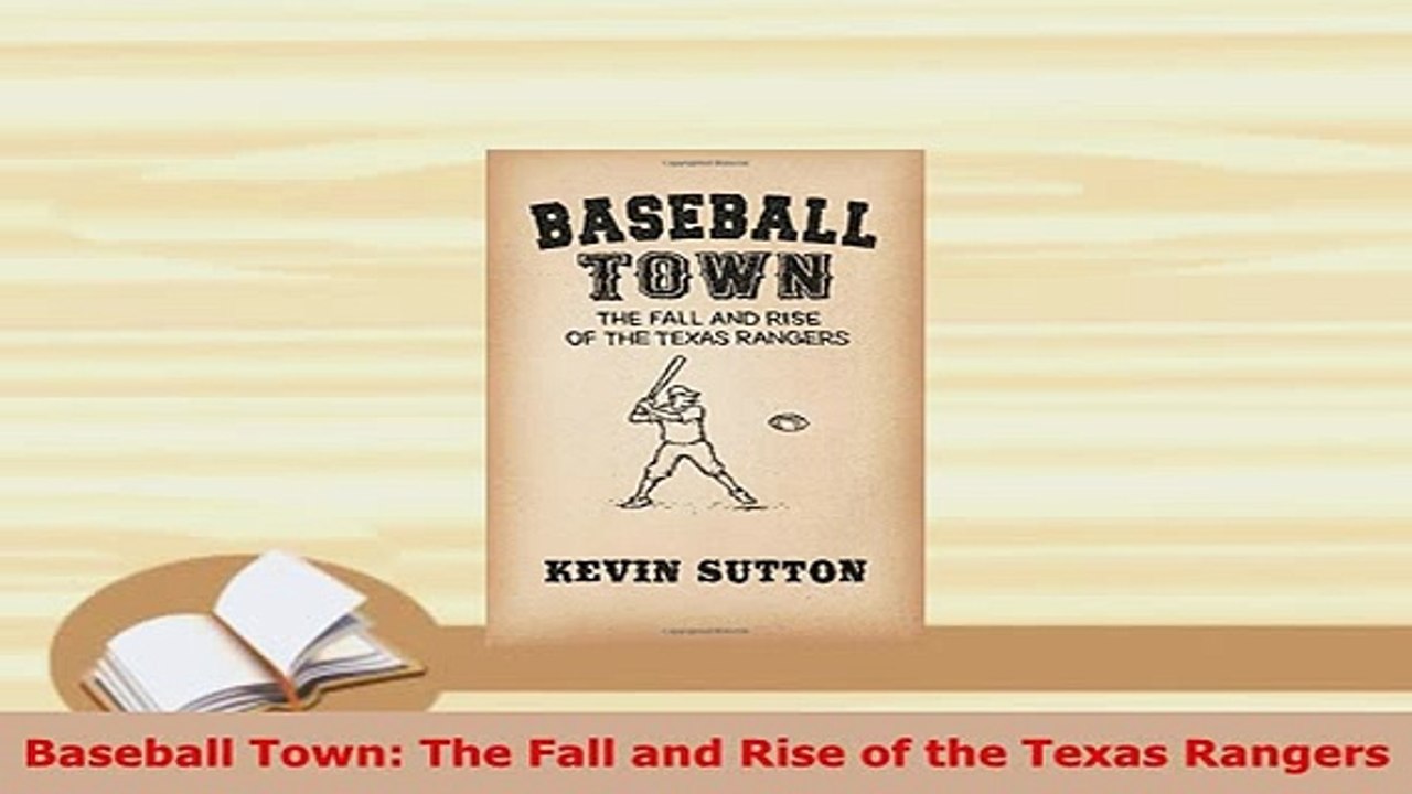 Download  Baseball Town The Fall and Rise of the Texas Rangers  Read Online