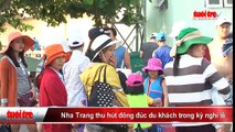 NHA TRANG- Thu hút đông du khách trong kỳ nghỉ lễ